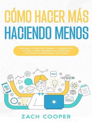 cover image of Cómo Hacer Más Haciendo Menos
